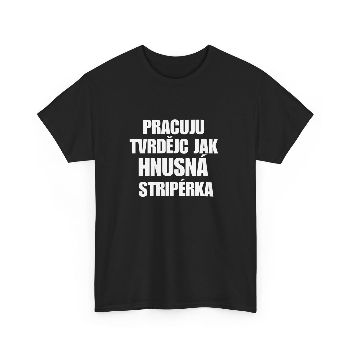 Pracuju Tvrdějc Jak Hnusná Striptérka